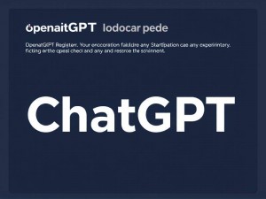 ChatGPT注册失败?手把手教你解决常见问题